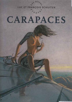 [Francois Schuiten, Luc Schuiten] Les terres creuses - T01 - Carapaces [French]