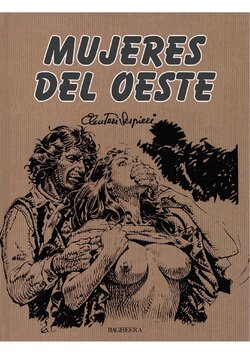 [Paolo Eleuteri Serpieri] Mujeres del Oeste [Spanish]