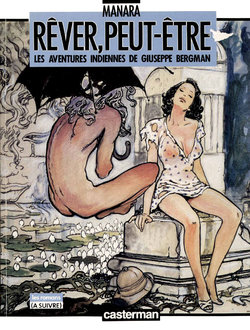 [Milo Manara] Giuseppe Bergman T. 03 - Rêver, Peut-Être [French]