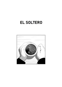 [Avogado6] El soltero [Spanish]