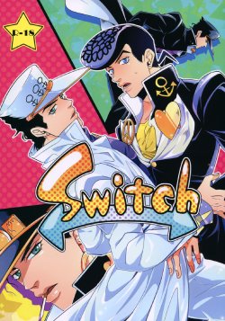 (C85) [UC*Parade (Satsuki)] Switch (JoJo's Bizarre Adventure - Diamond is Unbreakable)