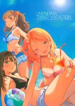 (C93) [RACTICA (Aonaga HERI)] UNENDING TRIAD VACATION (THE IDOLM@STER CINDERELLA GIRLS)