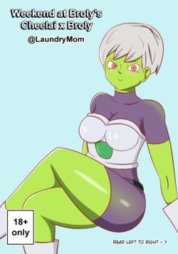 [LaundryMom] Weekend at Brolys - Cheelai x Broly (Dragon Ball Super) [Ongoing]