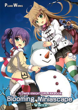 (C91) [PLUME WORKS (Urozuki Akira)] Blooming Miniascape -WINTER- (FLOWER KNIGHT GIRL) [Chinese]