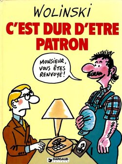 [Georges Wolinski] C'est Dur D'Etre Patron [French]