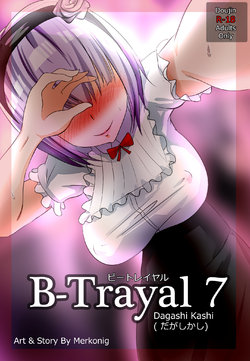 [Merkonig] B-Trayal 7 (Dagashi Kashi) [English]