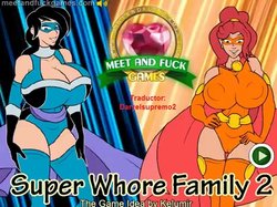 Meet and Fuck - Super Whore Family 2 (Español)