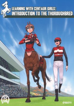 (C83) [Hyakki Yakou (Z-ton)] Centaur Musume de Manabu Hajimete no Thoroughbred | Learning With Centaur Girls: Introduction To The Thoroughbred [English] [4dawgz + Thetsuuyaku]