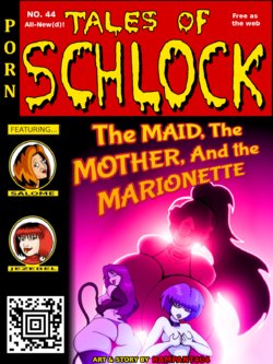 [Rampant404] Tales of Schlock #44 : The Maid, The Mother, And The Marionette