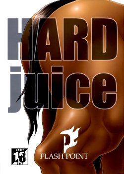 (C76) [Flash Point] Hard Juice [Spanish] [Ongoing]