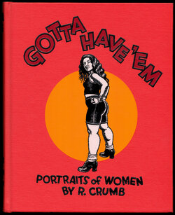 Robert Crumb - 2002/2003 - Gotta Have'Em! - Portraits of Women