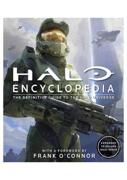 Halo Encyclopedia: The Definitive Guide to the Halo Universe