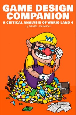 Game Design Companion: A Critical Analysis of Wario Land 4