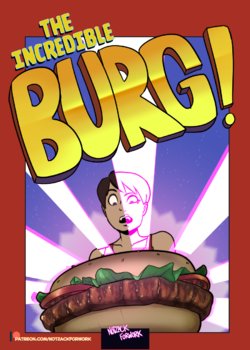 [NotZackForWork] The Incredible Burg!