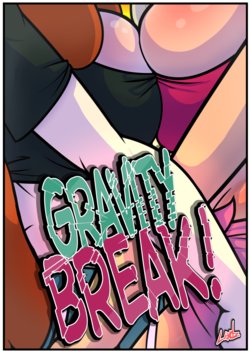 [Lioxdz] Gravity Break! (Gravity Falls) [Ongoing]