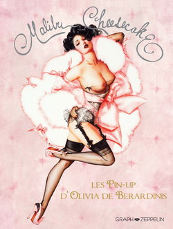 Malibu Cheesecake - Les pin-up d'Olivia de Berardinis