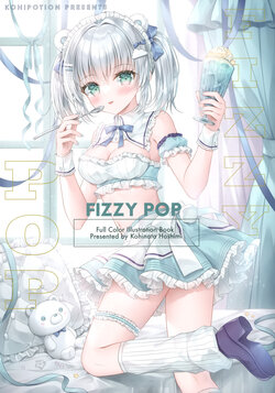 (C102) [KOHIPOTION (Kohinata Hoshimi)] FIZZY POP