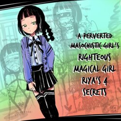 [Akaishi Shiroishi] (Hentai Mazotsu Onna) Seigi No Mahō Shōjo Riya No Yottsu No Himitsu | (A Perverted Masochistic Girl's) Righteous Magical Girl Riya's Four Secrets [English] [arix]