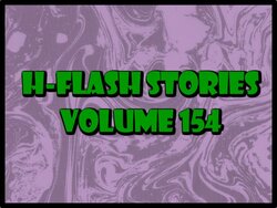 H-Flash Stories Volume 154 (No Text) (Complete 10/08/2022)