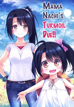 [Colorful Blossom. (Ototsu Kei)] Nachi Okaa-san no Douyou. due!! | Mama Nachi's Turmoil. due!! (Kantai Collection -KanColle-) [English] [Feeed] [Digital]