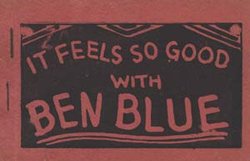 [Wesley Morse] It Feels So Good With Ben Blue [English]