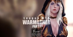 [Firolian] LeagueNTR (League of Legends) - Warmother #1 [中文] [CR9]