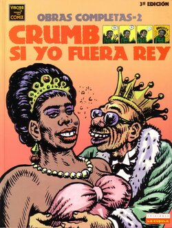 Robert Crumb - Obras Completas 02 - Si yo fuera rey