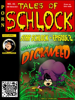 [Rampant404] Tales of Schlock #41 : Star Schlock 2 - In the Garden of the Dickweed