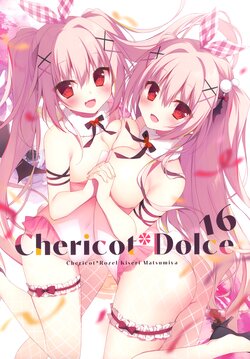 (C99) [Chericot*Rozel (Matsumiya Kiseri)] Chericot Dolce 16