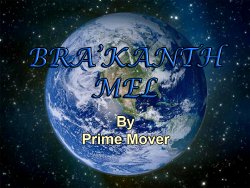 [Prime Mover] Bra'Kanth Mel