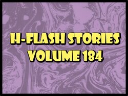 H-Flash Stories Volume 184 (No Text) (Complete 12/09/2022)