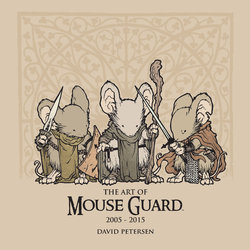 [David Petersen] The Art of Mouse Guard - 2005 - 2015 [Digital]