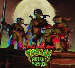 The Art of Teenage Mutant Ninja Turtles - Mutant Mayhem