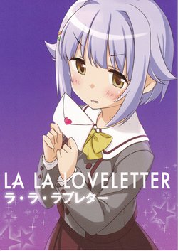 (CiNDERELLA ☆ STAGE 5 STEP) [Aware na Usagi (Wasabi Ruo, Chidori Raiya)] LA LA LOVELETTER (THE IDOLM@STER CINDERELLA GIRLS)