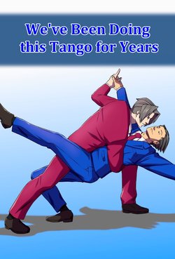 Ace Attorney: We've been doing this tango for years - Lupin Barnabi