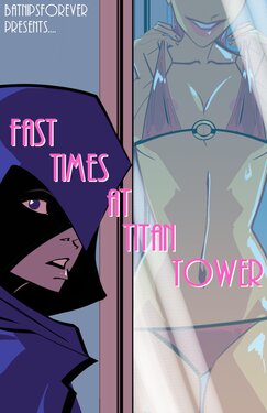 [BatNipsForever] Fast Times at Titans Tower