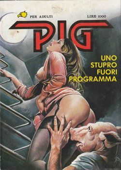 (Pig 09) Uno stupro fuori programma [Italian]