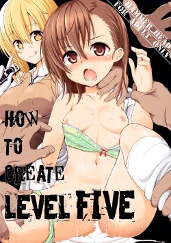 (SC60) [HAMMER_HEAD (Makabe Gorou)] HOW TO CREATE LEVEL FIVE (Toaru Majutsu no Index) [English] =LWB=