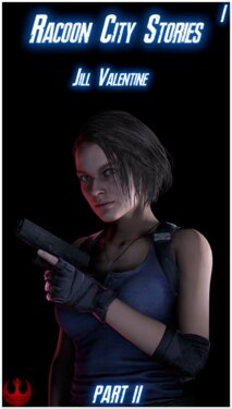 "Racoon City Stories : Jill Valentine Part 2"