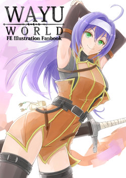 (C93) [Kurenai Sanka (Ryusaki Rei)] WAYU WORLD (Fire Emblem)