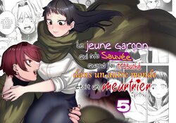 [Sakiccyo dake!(Horita ahan)] Isekai Trip Saki de Tasuketekureta noha, Hitogoroshi no Syounenn deshita. 5 | Le jeune garçon qui m'a sauvée quand j'ai trébuché dans un autre monde était un meurtrier. 5 [French]