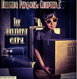 [Daz-Da-Way] Missing Persons: The Delivery Girl