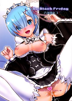 (C91) [Smokin` Sick Style (Rokumonsen Kako)] Re: Black Friday (Re:Zero kara Hajimeru Isekai Seikatsu)