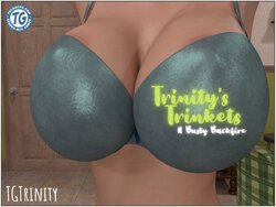 [TGTrinity] Trinity's Trinkets: A Busty Backfire