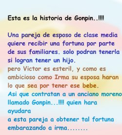 GONPIN...!!!!!   EL ANCIANO AYUDANTE DE EMBARAZOS..