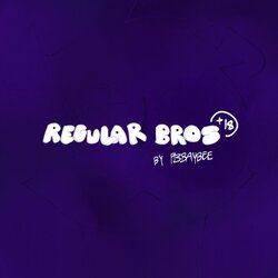 [Pbbaybee] Regular Bros