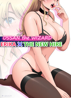 [M-Style] OSSAN the WIZARD - ERIKA x THE NEW HIRE (English) [TopWanted]