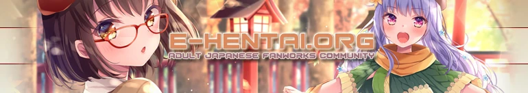 Welcome to E-Hentai.org, the home of Free Hentai, Free Doujinshi, Free Manga, Free CG Sets, and Free H-Anime