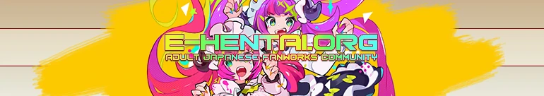 Welcome to E-Hentai.org, the home of Free Hentai, Free Doujinshi, Free Manga, Free CG Sets, and Free H-Anime