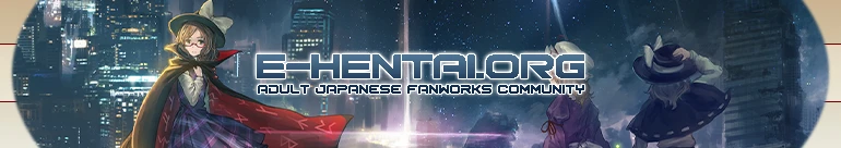 Welcome to E-Hentai.org, the home of Free Hentai, Free Doujinshi, Free Manga, Free CG Sets, and Free H-Anime